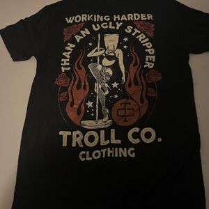 Troll Co Graphic T‎ Shirt Men's Size S "Working Harder Than An Ugly Stripper"